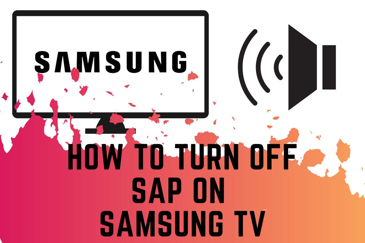 how to turn off sap on samsung tv