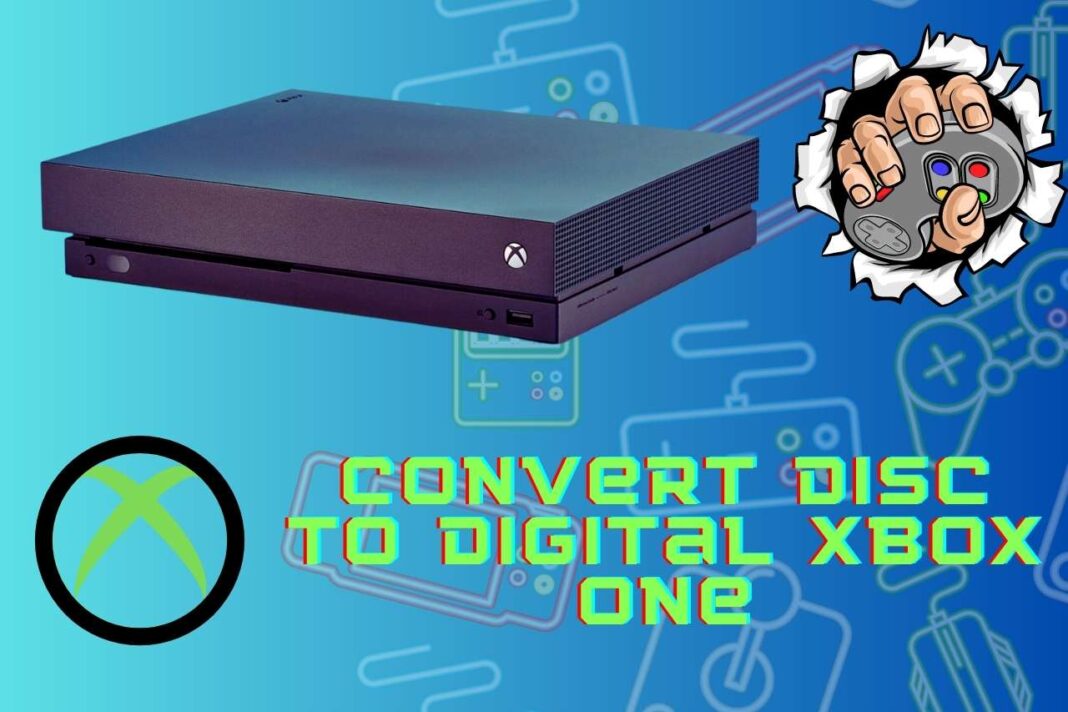 The Ultimate Guide To Converting Disc To Digital On Xbox One