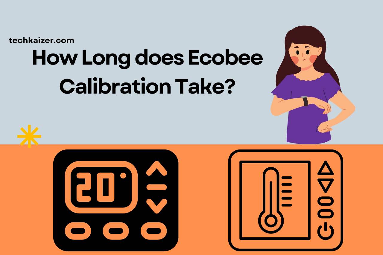 How Long does Ecobee Calibration Take? Optimizing Ecobee Performance!