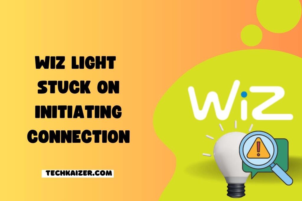 wiz-light-stuck-on-initiating-connection-troubleshoot-your-wiz-light